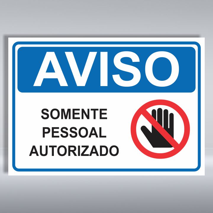 PLACA DE AVISO | SOMENTE PESSOAL AUTORIZADO